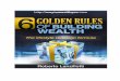 TM - WayToWealthwaytowealthpro.com/sites/all/files/6-Golden-Rules-Building-Wealth... · WayToWealth TM Roberto Lanzillotti Wealth creation for a new way of living 6 Rule # 1: Use