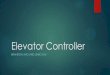 Elevator Controller - Inside Minesinside.mines.edu/~whoff/courses/EENG383/projects/2014fall/Aho_Zhu.… · Our conclusions The HCS12 in conjunction with DC stepper motor & controller