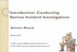 Introduction: Conducting Serious Incident Investigations · Introduction: Conducting Serious Incident Investigations ... To better protect people from ... Systematic collection of