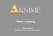 What’s cooking… - knime.com fileNew Database Support What will change: • New JDBC Ports to create specific connections • New SQL Nodes: Table Select, SQL Inserter and SQL Extractor