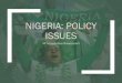 Nigeria: Policy Issues - Experience the magic of Nepalmrwhitess.weebly.com/uploads/3/7/8/7/37874669/nigeria_part_4.pdf · diversify Nigeria’s economy, ... – Financial reserves