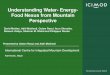 Understanding Water- Energy- Food Nexus from …wef-conference.gwsp.org/uploads/media/C06_Golam.pdf · Understanding Water- Energy-Food Nexus from Mountain Perspective ... Indo-Gangetic