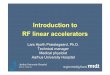 Introduction to RF linear accelerators - AU · Introduction to RF linear accelerators Lars Hjorth Præstegaard, Ph.D. Technical manager Medical physicist Aarhus University Hospital
