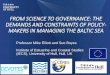 FROM SCIENCE TO GOVERNANCE: THE DEMANDS AND CONSTRAINTS … · FROM SCIENCE TO GOVERNANCE: THE DEMANDS AND CONSTRAINTS OF POLICY- ... maintain and protect ecological ... Ecosystem