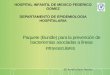 HOSPITAL INFANTIL DE MEXICO FEDERICO GOMEZ …himfg.com.mx/descargas/documentos/Bundleprevencionbacteriemiasa… · Antecedentes: impacto económico de las infecciones nosocomiales