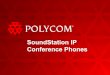 SoundStation IP Conference Phones - Manual and Brochures€¦ · Intro original SoundStation, ... Avaya and Nortel digital PBX models available. SoundStation2W ... SoundStation IP