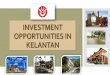 INVESTMENT OPPORTUNITIES IN KELANTAN - .Kilang Sawit Tapis Ladang Tapis PERTANIAN KELANTAN ... industrial