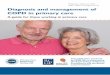COPD booklet Update 0815 PROOF 2 - PCRS-UK · Diagnosis and management of COPD in primary care A guide for those working in primary care This publication, produced byR PCRS-UK, is
