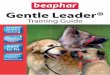 Gentle Leader · GENTLE LEADER® The Gentle Leader® offers you a whole new concept in the control, training & management of your dog. No matter what the breed, size or age 