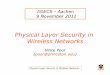 Physical Layer Security in Wireless Networks · Physical Layer Security in Wireless Networks ... (successive disclosure) ... • Application to smart grid: 