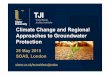 Climate Change and Regional Approaches to Groundwater ... · Climate Change and Regional Approaches to Groundwater Protection 28 ... sustainable use, no harm, cooperation UNECE Model