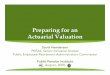 Preparing for an Actuarial Valuation - Mass.Gov · Preparing for an Actuarial Valuation ... • Final report and presentation. Data Preparation ... do not write “fixed” or 