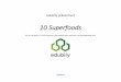 10 Superfoods - Gesundheit verstehen | edubily.deedubily.de/wp-content/uploads/2014/06/edubily-ebook-10... · edubily.de edubily präsentiert 10 Superfoods Wie du mit diesen 10 nicht-exotischen