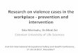 Research on violence cases in the workplace - prevention ... · Research on violence cases in the workplace - prevention and intervention ... The claim was not recognised as OD. 