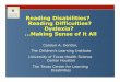 Reading Disabilities? Reading Difficulties? Dyslexia ... Reading Disabilities? Reading Difficulties?