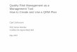 Quality Risk Management as a Management Tool: How to ...€¦ · 2 Objectives Define and explain QRM in practical terms Show how it benefited one company Explain how you can use it
