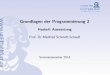 Grundlagen der Programmierung 2 - …prg2/SS2014/folien/teil1/... · 1 Grundlagen der Programmierung 2 Haskell: Auswertung Prof. Dr Manfred Schmidt-Schauˇ Sommersemester 2014