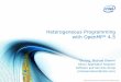 Heterogeneous Programming with OpenMP* 4 - KIT - SCC Programming... · M. Klemm, A. Duran, X. Tian, H. Saito, D. Caballero, and X. Martorell. Extending OpenMP with Vector Constructs