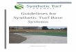 Guidelines for Synthetic Turf Base Systems - c.ymcdn.comc.ymcdn.com/sites/ · concerned with the analysis, ... factor for choosing a synthetic turf sports field. ... Guidelines for