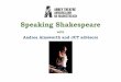 Speaking Shakespeare - Arts in Junior Cycle · Speaking Shakespeare with Andrea Ainsworth and JCT advisors Oral Language Reading Writing Learning Outcomes Main Learning Outcomes: