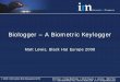 Biologger – A Biometric Keylogger · Biologger – A Biometric Keylogger ... In the spirit of key logging, man-in-the-middle the ... London SW1P 3JJ. Tel : 