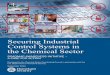 Securing Industrial Control Systems in the Chemical … Industrial Control Systems in the Chemical Sector ROADMAP AWARENESS INITIATIVE – ... process safety, and manufacturing operations
