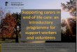 Supporting carers in end of life care: an introductory ...csnat.org/files/2015/12/Jane-Seymour-full-version.pdfSupporting carers in end of life care: an introductory programme for