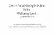 Centre for Wellbeing in Public Policy Wellbeing Event 12 .../file/Tod... · Policy Wellbeing Event 12 September 2016 ... • Six focus groups with older people and frontline/strategic