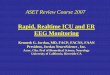 Rapid, Realtime ICU and ER EEG Monitoring of California, Riverside CA Rapid, Realtime ICU and ER EEG Monitoring ASET Review Course 2007 ... (Vespa et al. JCN 1999, Hirsch. JCN 2004)