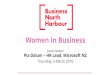 Women in Business - Business North Harbourbusinessnh.org.nz/media/files/Women in Business/Busi… ·  · 2016-04-12•Women in Business: Karen Silk –GM of Westpac commercial, 