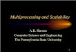 Multiprocessing and Scalability - Πολυτεχνική Σχολή€¦ ·  · 2007-03-2625 Fall 2004 Multiprocessing and Scalability A shared-memory architecture allows all memory