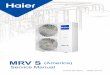 MRV S (America) Service Manual - Haier Ductless Air CN8 CN6 PE REACTOR DISPLAY BOARD CN31 CN32 CN30 SW01 LD1 LD2 LD3 SW02 0150518286 M CN7 ACN-OUT ACL-OUT Please power off firstly