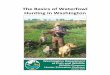 The Basics of Waterfowl Hunting in Washingtonwdfw.wa.gov/publications/01804/wdfw01804.pdfThe Basics of Waterfowl Hunting in Washington Photo by Washington Department of Fish and Wildlife