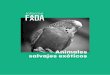 Informe - FAADA | Protección Animalfaada.org/pdfs/Informe_FAADA_animales_salvajes_exoticos_def.pdf · En realidad el número total de animales salvajes ... do el grupo de animales