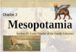 Chapter 3 Mesopotamia - Carrithers Middlecarrithers7ss.weebly.com/uploads/9/0/9/2/90925450/03_mesopotamia... · Chapter 3 Mesopotamia Section IV: Later Peoples of the Fertile Crescent
