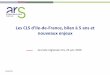 Les CLS d’Ile-de-France, bilan à 5 ans et nouveaux enjeux · 2016-08-18 · • Mais maintien de l’assoiation des Maies ... Présentation PowerPoint 