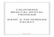 CALIFORNIA MEDI-CAL DENTAL PROGRAM BASIC & EDI SEMINAR … · MEDI-CAL DENTAL PROGRAM BASIC & EDI SEMINAR PACKET ... participate in the California Medi Cal Dental Program ... applications