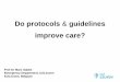 Do protocols guidelines improve care? - ATUDERfile.atuder.org.tr/_atuder.org/fileUpload/rfHg2kY2xM6l.pdf · Do protocols & guidelines improve care? ... • Advantages & disadvantages