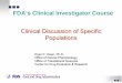 FDA’s Clinical Investigator Course€™s Clinical Investigator Course Ryan P. Owen, ... neonate: 12.7. 108: 2.0. Full term neonate: ... Increased GFR • Altered hepatic 