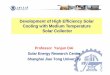 Development of High Efficiency Solar Cooling with …task48.iea-shc.org/.../events/scc2015/dai_sjtu_solar_ac_27-03-2015.pdfDevelopment of High Efficiency Solar Cooling with Medium