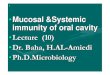 Mucosal &Systemic immunity of oral cavity · junctional epithelium of the gingiva. The flow of this so-called gingival crevicular fluid (GCF) increases ... provide immunity within