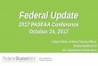 Federal Update - PASFAA · Federal Update 2017 PASFAA Conference October 24, 2017 ... As established in 81 FR 75926, 34 CFR 682.211(i)(7) and 682.410(b)(6)(viii) remain designated