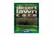 Desert Lawn Care - AMWUA · grass at a time. If you can't mow frequently, increase your mowing height. 2/3 MOWING Proper mowing is essential for maintaining ... Desert Lawn Care Author: