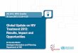 Global Update on HIV Treatment 2013: Results, Impact … | Looking ahead -Changes in eligibility under 2013 ARV guidelines -Enhancing impact 04 | Conclusions: Main Figure and Messages