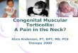 Congenital Muscular Torticollis - c.ymcdn.com · prolonged positioning of lateral flexion.. ... Evidence-based clinical ... with congenital muscular torticollis: 