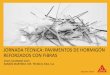 JORNADA TÉCNICA: PAVIMENTOS DE HORMIGÓN REFORZADOS CON FIBRASaceweb.cat/web2015/wp-content/uploads/2015/11/Jornada_Tcnica... · Como alternativa, las fibras se vienen empleando