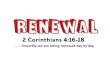 2 Corinthians 4:16-18 - i.b5z.neti.b5z.net/i/u/948159/f/Sermons/Second Corinthians/06-_2nd... · 2 Corinthians 4:16-18 16 Therefore we do not lose heart Though outwardly ... , yet