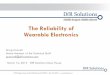 The Reliability of Wearable Electronics - DfR Solutions · The Reliability of Wearable Electronics ... Apple Watch Other apps: ... o “After the first time you go through that dance,