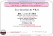 Introduction to VLSI Dr. Lynn Fuller - RIT - People · Introduction to VLSI Page 1 ... Introduction Process Technology ... It is not necessary to know all process details to do CMOS