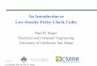 Introduction to LDPC Codes - CMRR STARcmrr-star.ucsd.edu/static/presentations/ldpc_tutorial.pdf · Low-Density Parity-Check Codes 5/ 31/ 07 LDPC Codes 24 • Proposed by Gallager